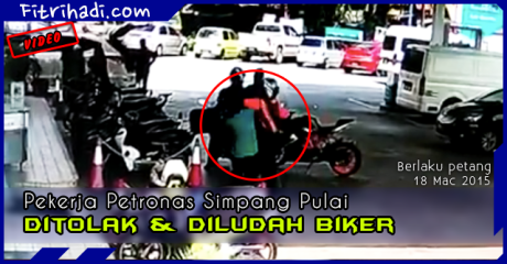 (Video) Biker Tolak Dan Ludah Pekerja Petronas Simpang Pulai